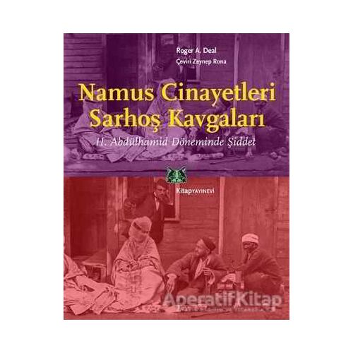 Namus Cinayetleri Sarhoş Kavgaları - Roger A. Deal - Kitap Yayınevi