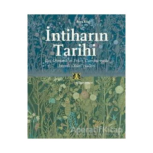 İntiharın Tarihi - Rüya Kılıç - Kitap Yayınevi