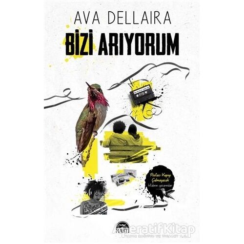 Bizi Arıyorum - Ava Dellaira - Martı Yayınları