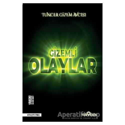 Gizemli Olaylar - Tuncer Gizem Avcısı - Yediveren Yayınları