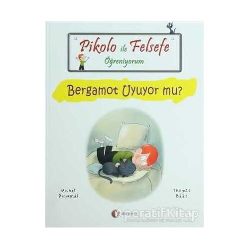 Pikolo ile Felsefe Öğreniyorum - Bergamot Uyuyor Mu?