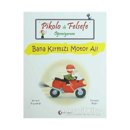 Pikolo ile Felsefe Öğreniyorum - Bana Kırmızı Motor Al!