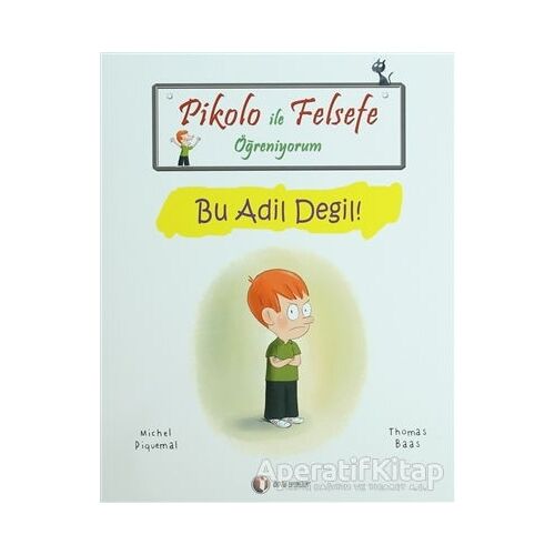 Pikolo ile Felsefe Öğreniyorum - Bu Adil Değil! - Thomas Baas - ODTÜ Geliştirme Vakfı Yayıncılık