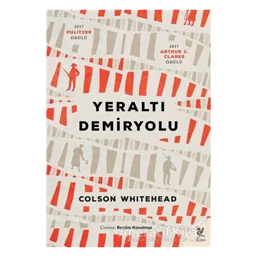 Yeraltı Demiryolu - Colson Whitehead - Siren Yayınları