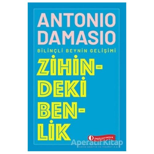 Zihindeki Benlik - Antonio Damasio - ODTÜ Geliştirme Vakfı Yayıncılık