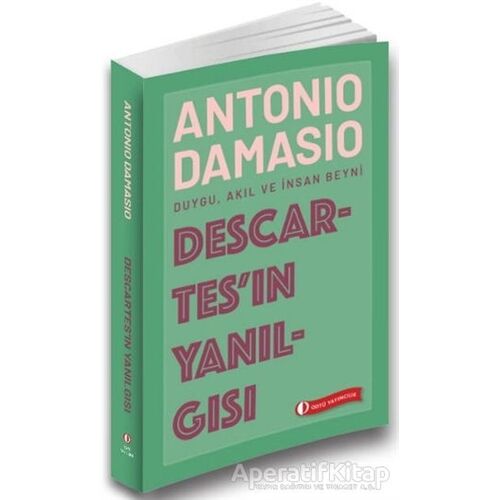 Descartes’ın Yanılgısı - Antonio Damasio - ODTÜ Geliştirme Vakfı Yayıncılık