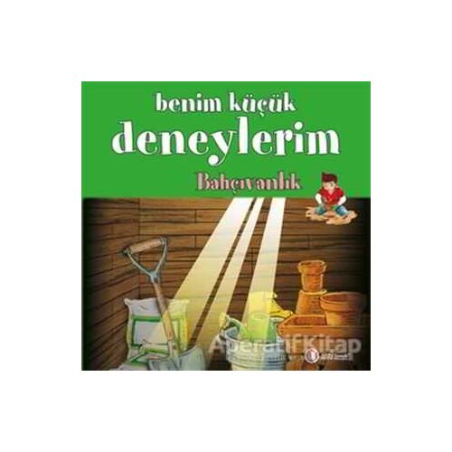 Benim Küçük Deneylerim - Bahçıvanlık - Francesca Massa - ODTÜ Geliştirme Vakfı Yayıncılık