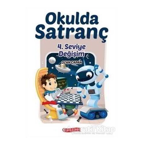 Okulda Satranç 4. Seviye-Değişim - Ozan Çapan - ODTÜ Geliştirme Vakfı Yayıncılık