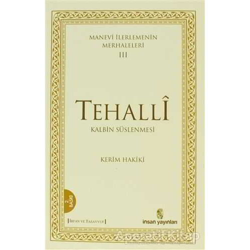 Manevi İlerlemenin Merhaleleri 3 Tehalli - Kerim Hakiki - İnsan Yayınları