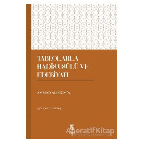 Tablolarla Hadis Usulü ve Edebiyatı - Ammad Ali Cuma - İnsan Yayınları