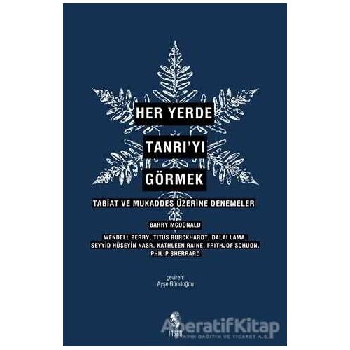 Her Yerde Tanrı’yı Görmek - Kolektif - İnsan Yayınları