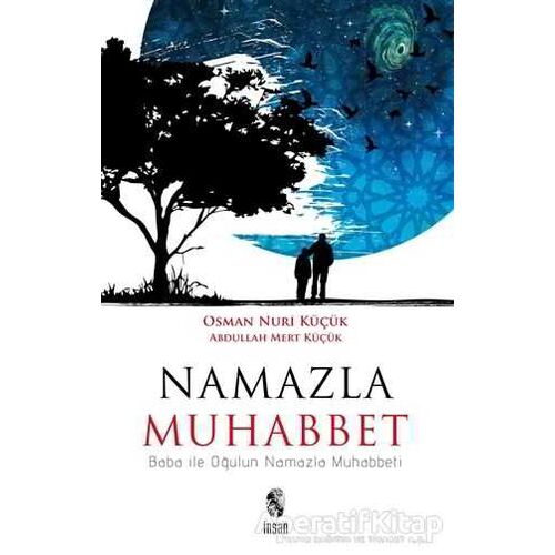 Namazla Muhabbet - Osman Nuri Küçük - İnsan Yayınları