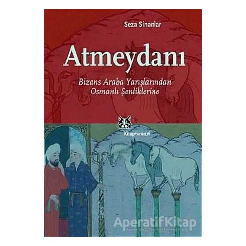 Atmeydanı - Seza Sinanlar - Kitap Yayınevi