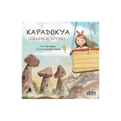 Kapadokya Eğlence Diyarı - Lider Hepgenç - Abm Yayınevi