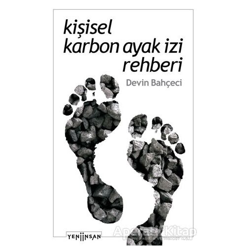 Kişisel Karbon Ayak İzi Rehberi - Devin Bahçeci - Yeni İnsan Yayınevi