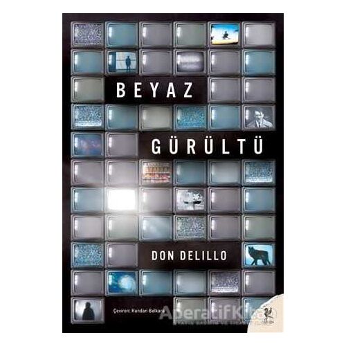 Beyaz Gürültü - Don DeLillo - Siren Yayınları