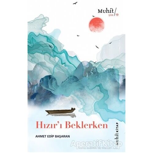 Hızır’ı Beklerken - Ahmet Edip Başaran - Muhit Kitap
