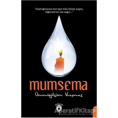 Mumsema - Ümmügülsüm Kaçmaz - Dorlion Yayınları