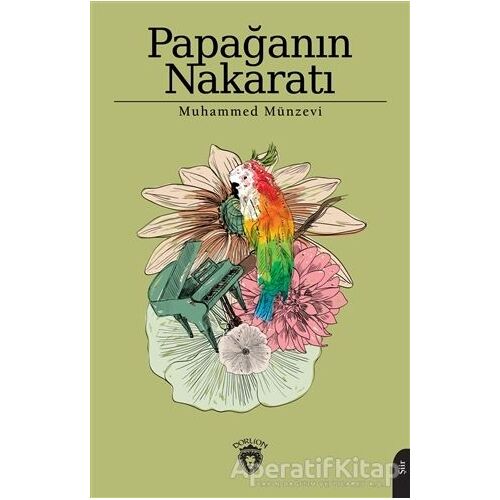 Papağanın Nakaratı - Muhammed Münzevi - Dorlion Yayınları