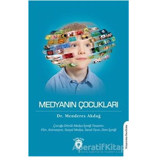 Medyanın Çocukları - Menderes Akdağ - Dorlion Yayınları