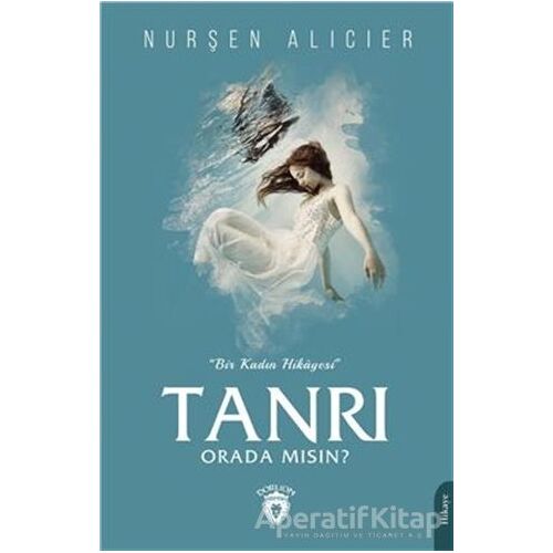 Tanrı Orada Mısın ? - Nurşen Alıcıer - Dorlion Yayınları