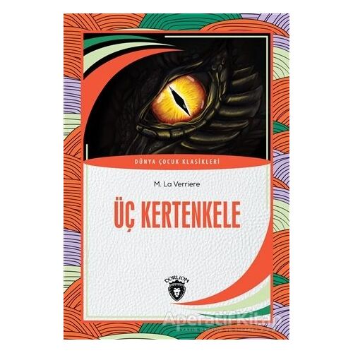 Üç Kertenkele - M. La Verriere - Dorlion Yayınları