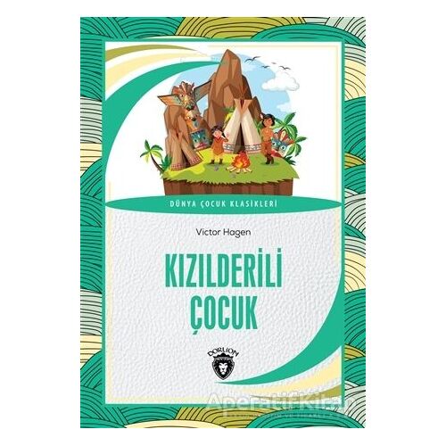 Kızılderili Çocuk - Victor Hagen - Dorlion Yayınları