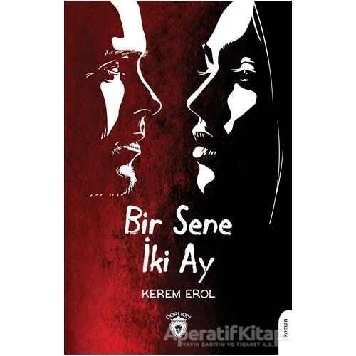 Bir Sene İki Ay - Kerem Erol - Dorlion Yayınları