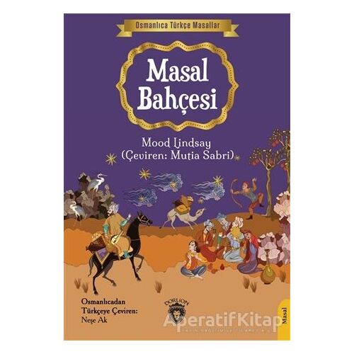 Osmanlıca Türkçe Masallar: Masal Bahçesi - Mood Lindsay - Dorlion Yayınları