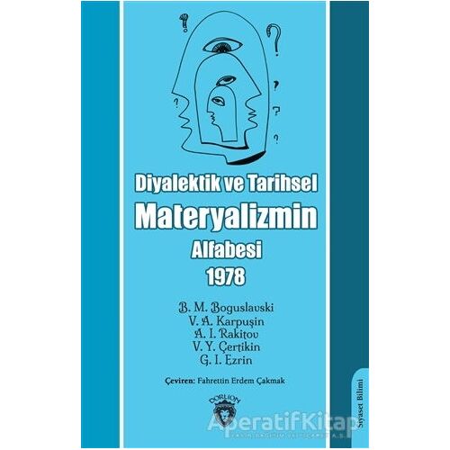 Diyalektik Ve Tarihsel Materyalizmin Alfabesi 1978 - V. A. Karpuşin - Dorlion Yayınları