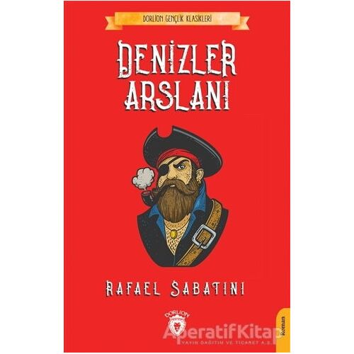 Denizler Arslanı - Rafael Sabatini - Dorlion Yayınları