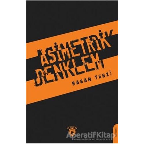 Asimetrik Denklem - Hasan Terzi - Dorlion Yayınları