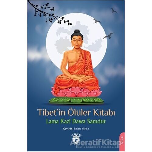 Tibet’in Ölüler Kitabı - Lama Kazi Dawa Samdut - Dorlion Yayınları