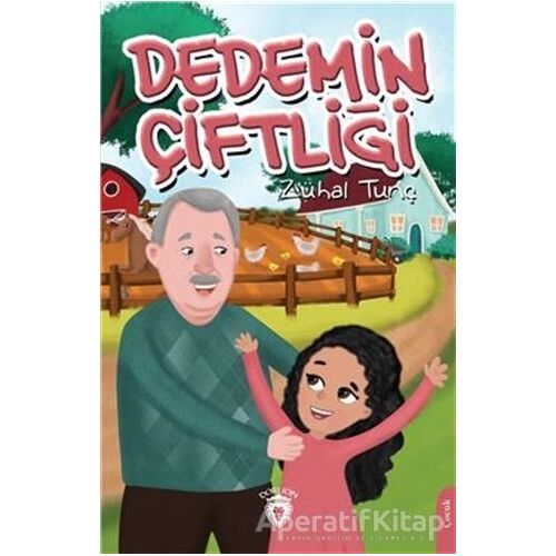 Dedemin Çiftliği - Zühal Tunç - Dorlion Yayınları