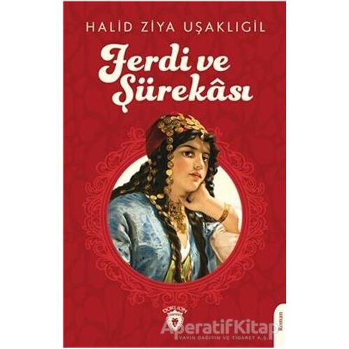 Ferdi Ve Şürekası - Halid Ziya Uşaklıgil - Dorlion Yayınları