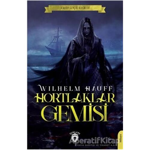 Hortlaklar Gemisi - Wilhelm Hauff - Dorlion Yayınları