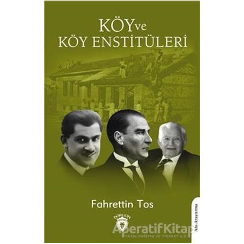 Köy Ve Köy Enstitüleri - Fahrettin Tos - Dorlion Yayınları