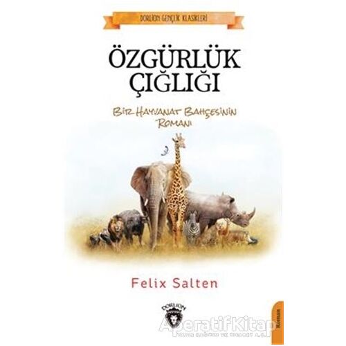 Özgürlük Çığlığı - Felix Salten - Dorlion Yayınları