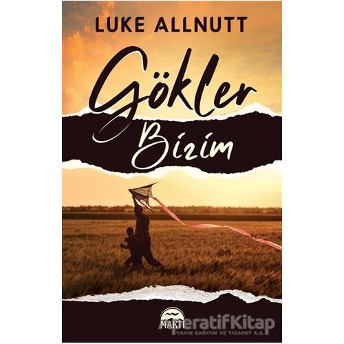 Go¨kler Bi·zi·m - Luke Allnutt - Martı Yayınları