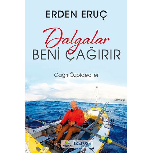 Dalgalar Beni Çağırır-Erden Eruç - Çağrı Özpideciler - ELMA Yayınevi