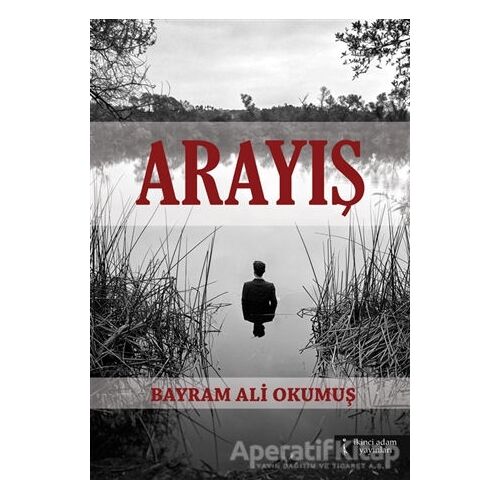 Arayış - Bayram Ali Okumuş - İkinci Adam Yayınları