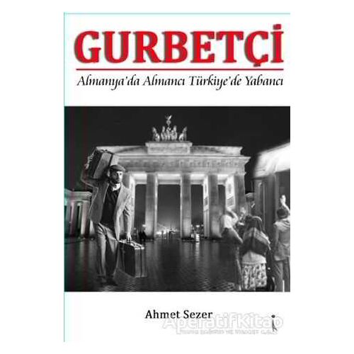 Gurbetçi - Ahmet Sezer - İkinci Adam Yayınları