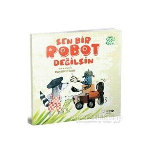 Sen Bir Robot Değilsin - Aysun Berktay Özmen - Redhouse Kidz Yayınları