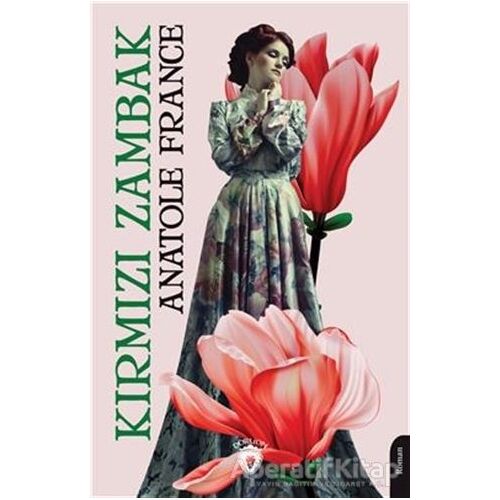 Kırmızı Zambak - Anatole France - Dorlion Yayınları