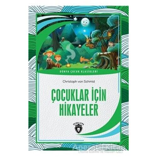 Çocuklar İçin Hikayeler - Christoph von Schmid - Dorlion Yayınları