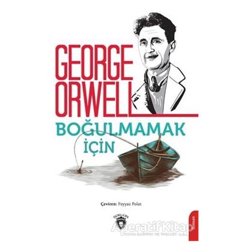 Boğulmamak İçin - George Orwell - Dorlion Yayınları