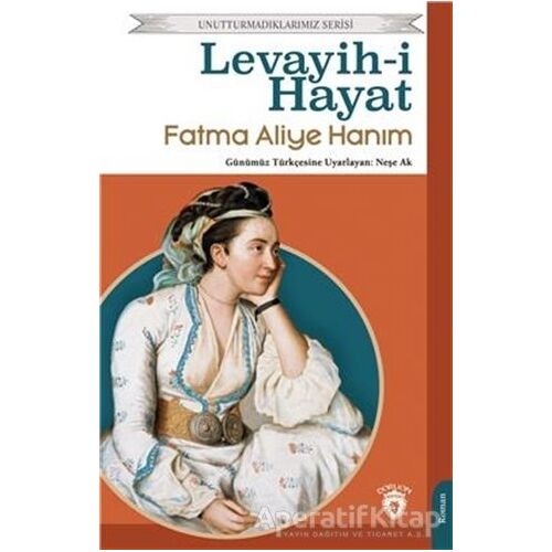 Levayih-i Hayat - Fatma Aliye Hanım - Dorlion Yayınları