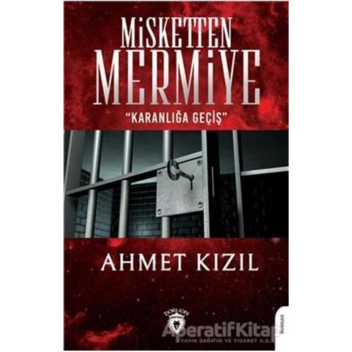 Misketten Mermiye - Karanlığa Geçiş - Ahmet Kızıl - Dorlion Yayınları