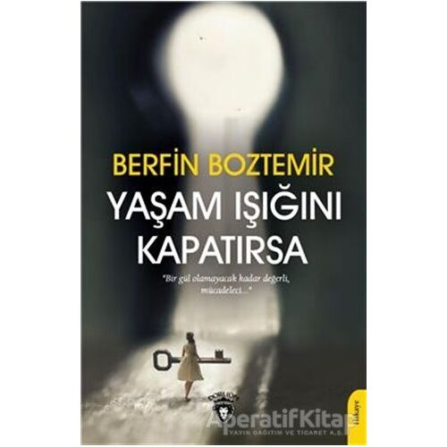 Yaşam Işığını Kapatırsa - Berfin Boztemir - Dorlion Yayınları