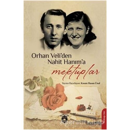 Orhan Veliden Nahit Hanıma Mektuplar - Kasım Hasan Ünal - Dorlion Yayınları
